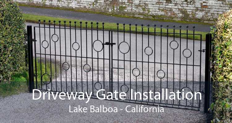 Driveway Gate Installation Lake Balboa - California