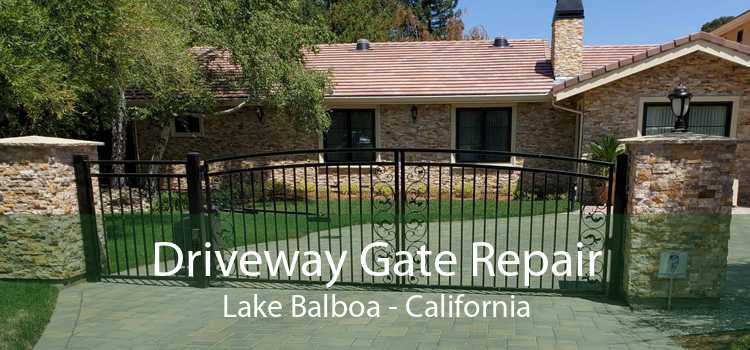 Driveway Gate Repair Lake Balboa - California