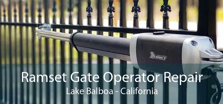 Ramset Gate Operator Repair Lake Balboa - California